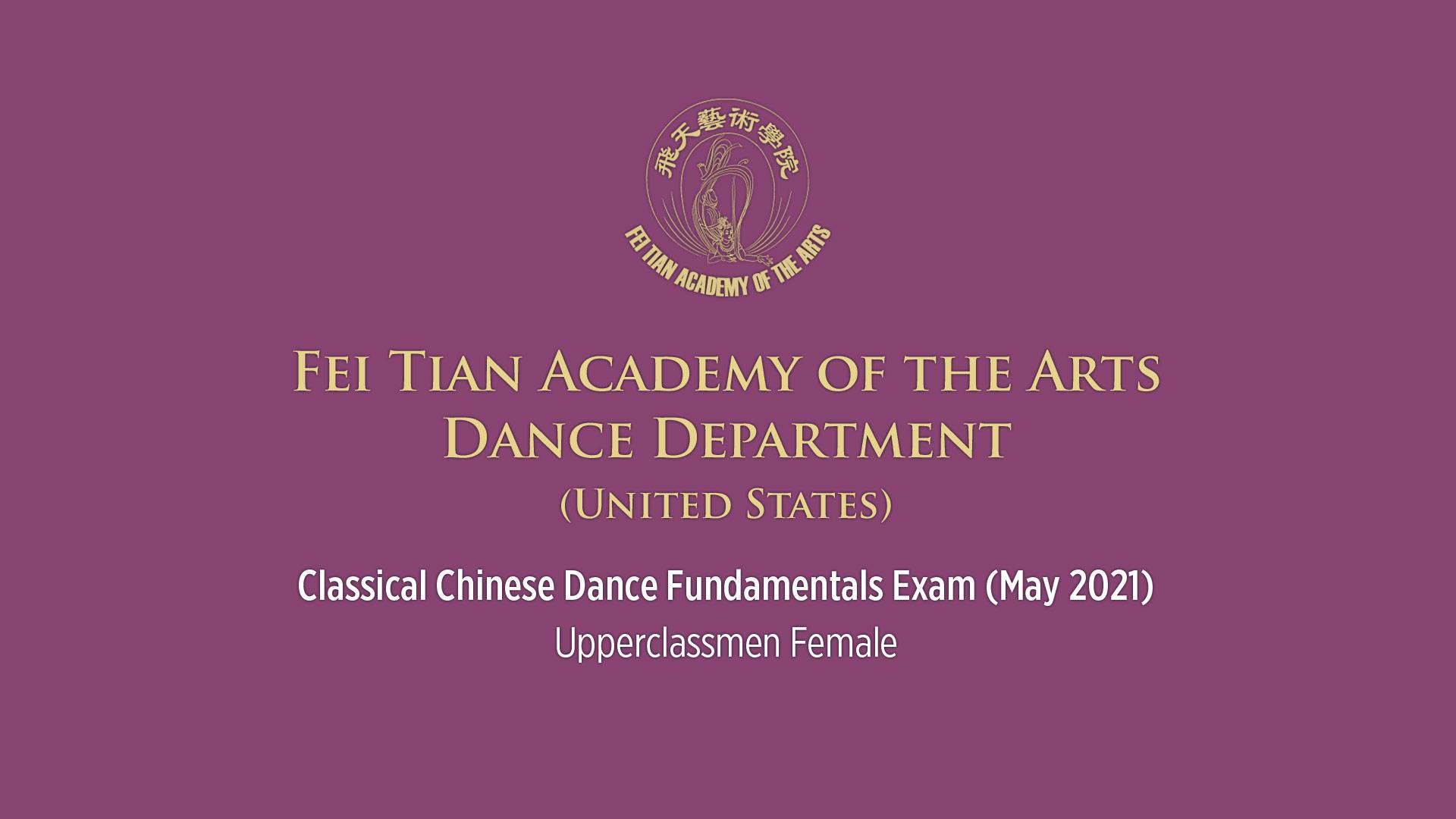 Fei Tian Academy of the Arts Dance Department Classical Chinese Dance Fundamentals Exam - Upperclassmen Female