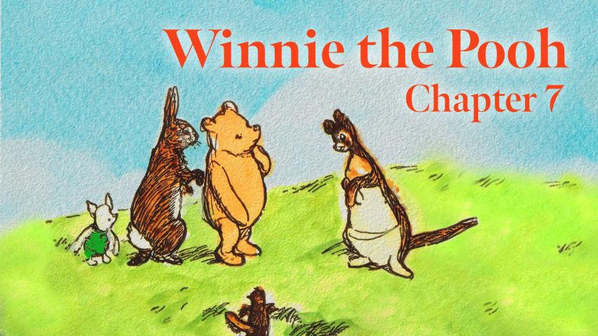 Winnie the Pooh Chapter 7 | Read Aloud | Storytime with Jared