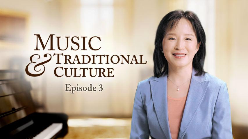 Music & Traditional Culture Episode 3 